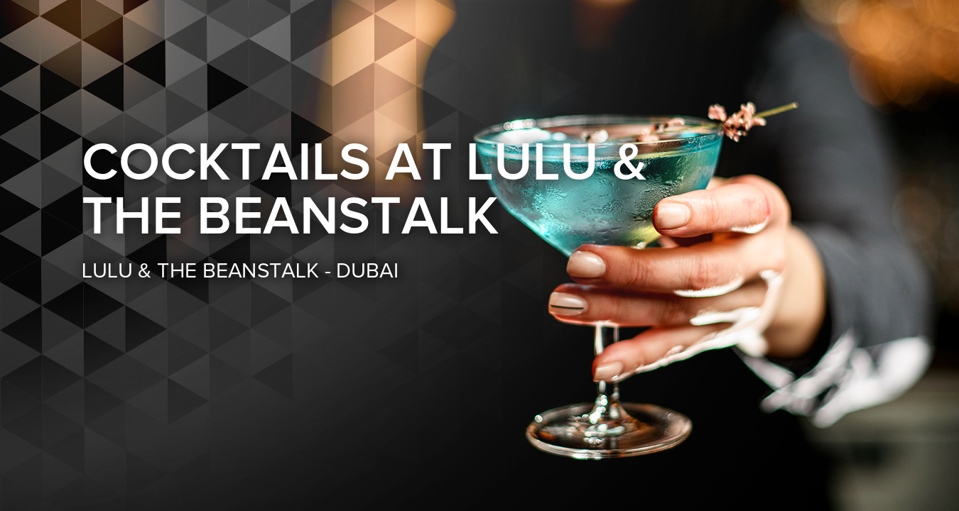 Cocktails at LULU & The Beanstalk